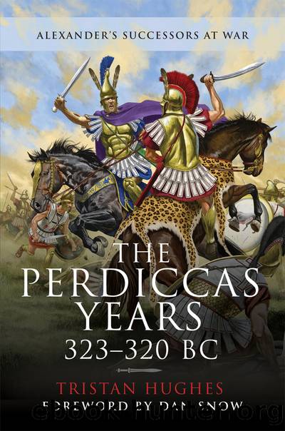 The Perdiccas Years, 323-320 BC by Hughes Tristan;