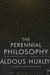 The Perennial Philosophy (P.S.) by Aldous Huxley