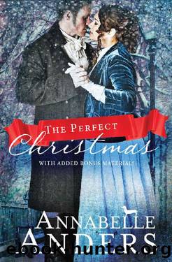 The Perfect Christmas_With Added Bonus Material by Annabelle Anders