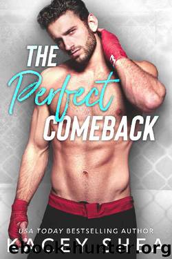 The Perfect Comeback by Kacey Shea