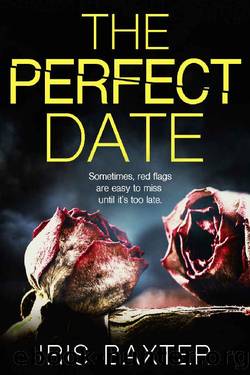 The Perfect Date by Iris Baxter