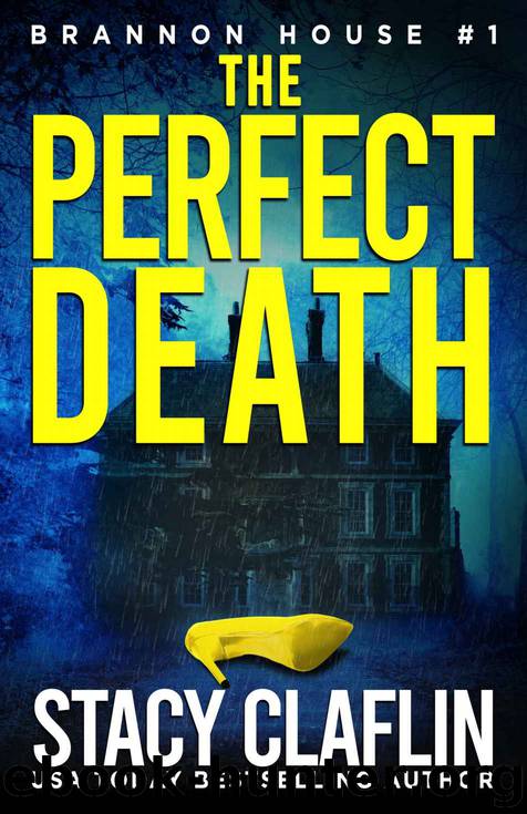 The Perfect Death (Brannon House Book 1) by Stacy Claflin