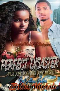 The Perfect Disaster: First Comes Love Then Comes Marriage (The Perfect Disaster series Book 1) by Brina Nichole