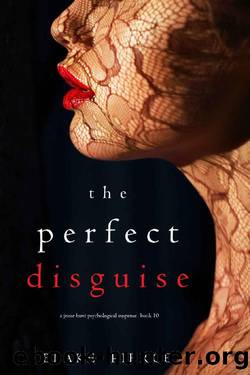 The Perfect Disguise (A Jessie Hunt Psychological Suspense ThrillerâBook Ten) by Blake Pierce