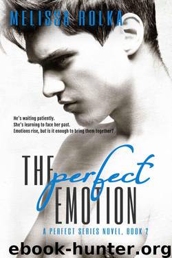 The Perfect Emotion (Book Two of The Perfect Series) by Rolka Melissa