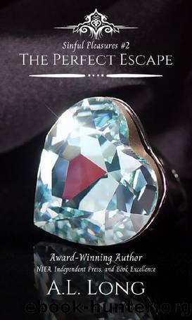 The Perfect Escape (Sinful Pleasures #2): Romance Suspense by A.L. Long