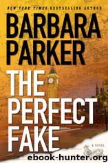 The Perfect Fake by Parker Barbara