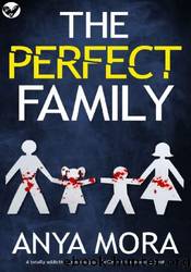 The Perfect Family by Anya Mora