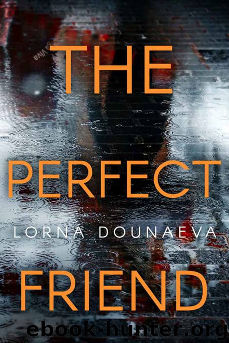 The Perfect Friend by Lorna Dounaeva