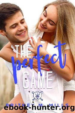 The Perfect Game by Britney M Mills
