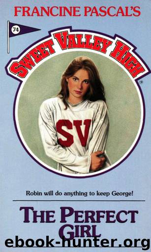 The Perfect Girl (Sweet Valley High Book 74) by Francine Pascal
