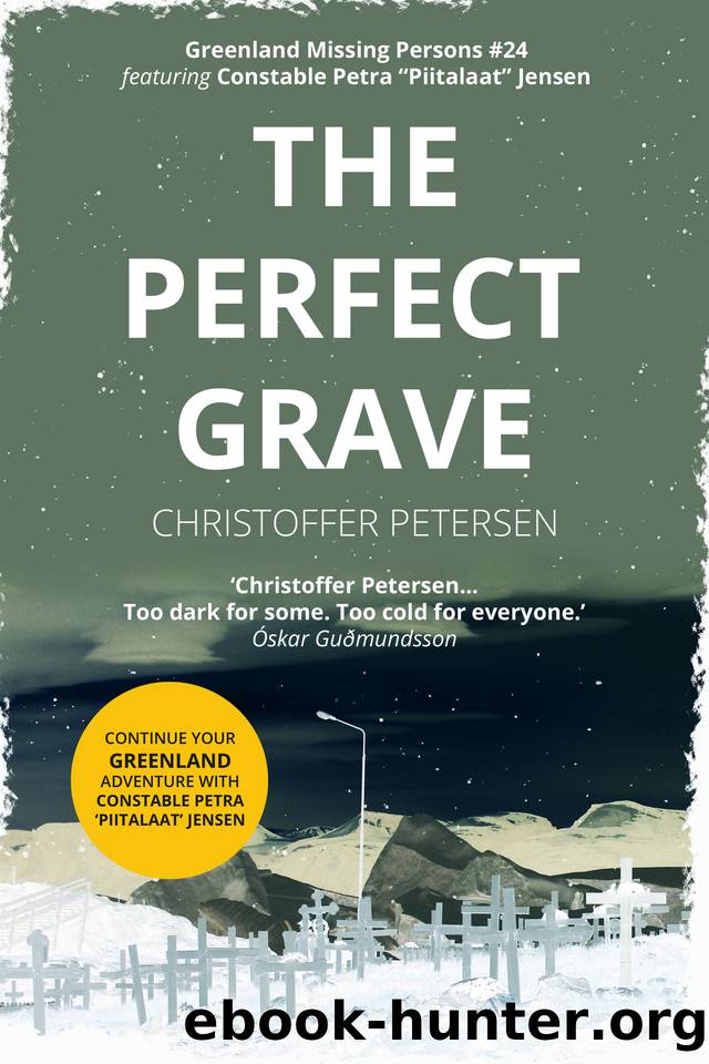 The Perfect Grave: A Constable Petra Jensen Novella by Christoffer Petersen