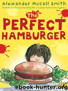 The Perfect Hamburger by Alexander Mccall Smith