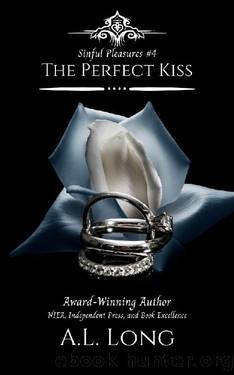 The Perfect Kiss (Sinful Pleasures #4): Mafia Romance Suspense (Sinful Pleasures Series) by A.L. Long