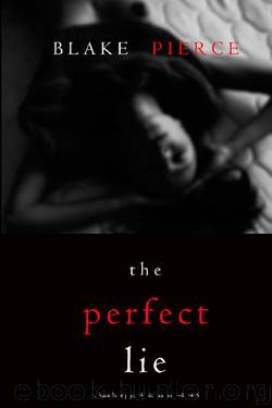 The Perfect Lie (A Jessie Hunt Psychological Suspense Thriller—Book Five) by Blake Pierce