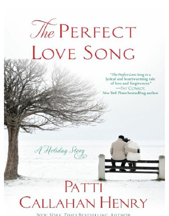 The Perfect Love Song by Patti Callahan Henry