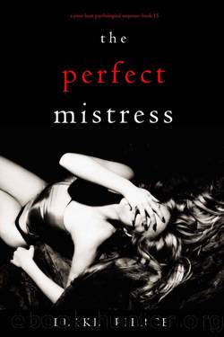 The Perfect Mistress (A Jessie Hunt Psychological Suspense ThrillerâBook Fifteen) by Blake Pierce