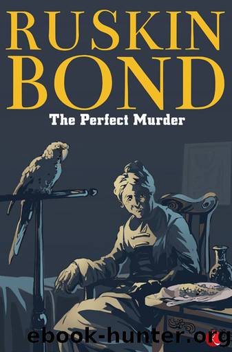 The Perfect Murder by Ruskin Bond