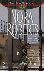 The Perfect Neighbor by Nora Roberts