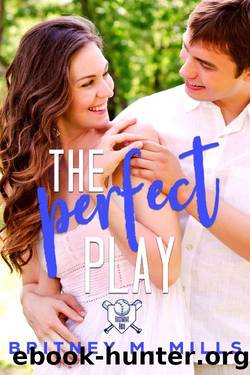 The Perfect Play by Britney M Mills