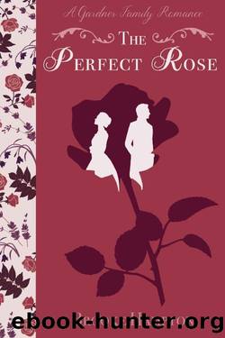 The Perfect Rose: A Clean Regency Romance by Brooke Hampton