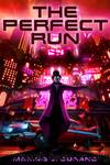 The Perfect Run by Maxime J. Durand (Void Herald)
