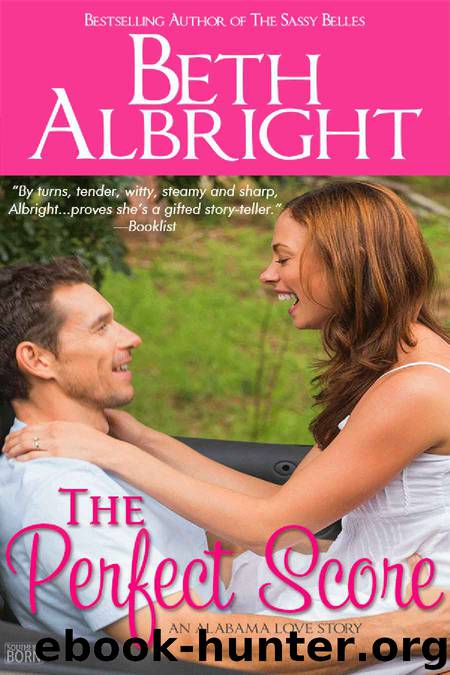 The Perfect Score (Southern Born) by Beth Albright