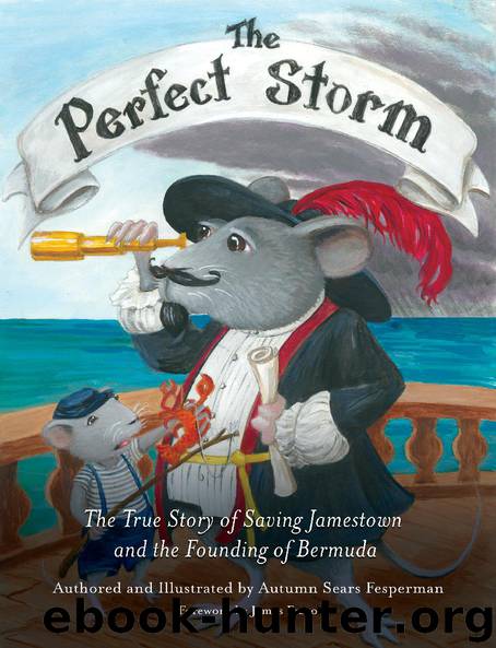 The Perfect Storm: The True Story of Saving Jamestown and the Founding of Bermuda by Autumn Sears Fesperman
