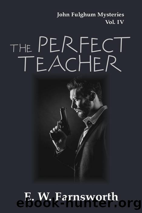 The Perfect Teacher by E. W. Farnsworth