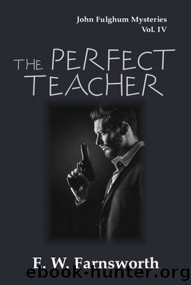 The Perfect Teacher by E.W. Farnsworth