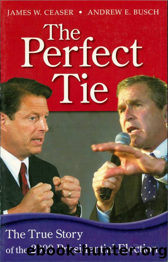 The Perfect Tie by Andrew E. Busch & James W. Ceaser
