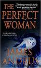 The Perfect Woman by James Andrus