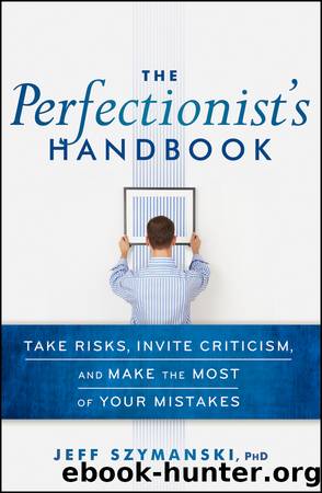 The Perfectionist's Handbook by Jeff Szymanski