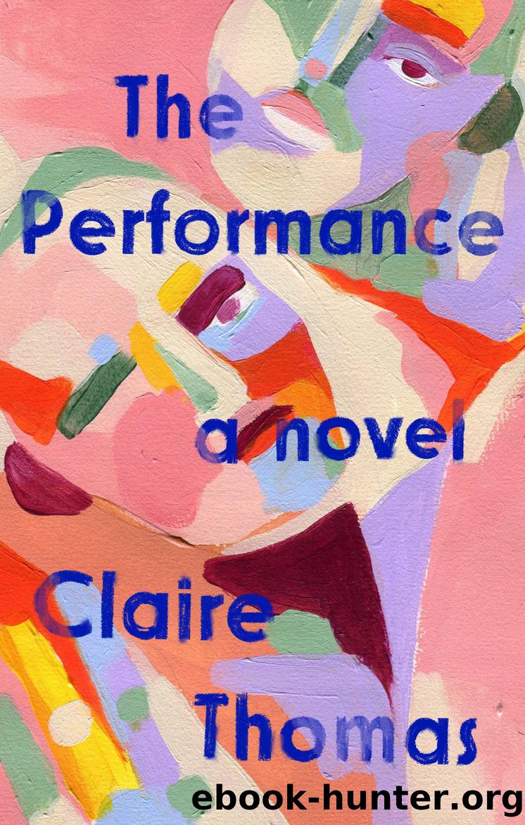 The Performance by Claire Thomas
