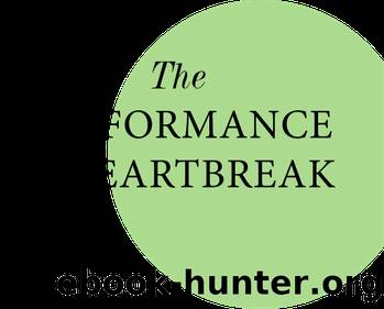 The Performance of Heartbreak and Other Plays by Scott Caan
