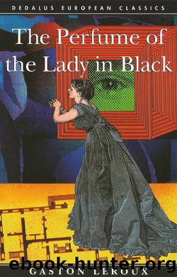 The Perfume of the Lady In Black by Gaston LeRoux