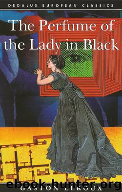 The Perfume of the Lady In Black by Gaston Leroux