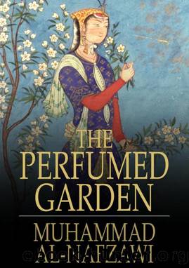 The Perfumed Garden of Sensual Delight by Muhammad Ibn Muhammad Al-Nafzawi