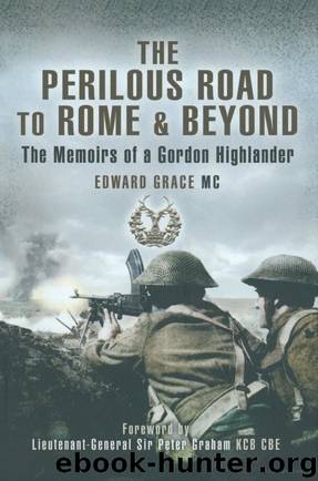 The Perilous Road to Rome & Beyond: Fighting Through North Africa & Italy by Edward Grace