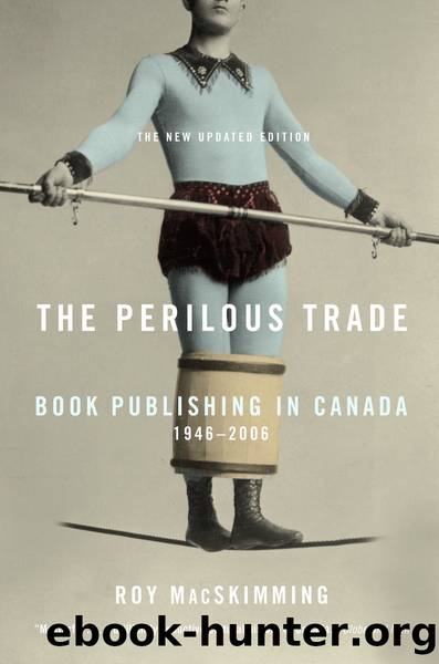 The Perilous Trade by Roy Macskimming