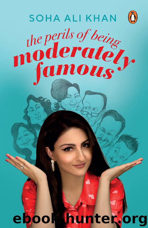 The Perils of Being Moderately Famous by Soha Ali Khan