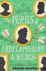 The Perils of Lady Catherine De Bourgh: A Novel by Claudia Gray