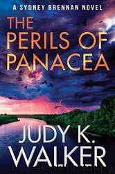 The Perils of Panacea: A Sydney Brennan Novel by Judy K. Walker