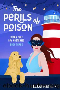 The Perils of Poison: a small town romantic mystery (The Lemon Tree Bay Mysteries Book 3) by Megan Mayfair