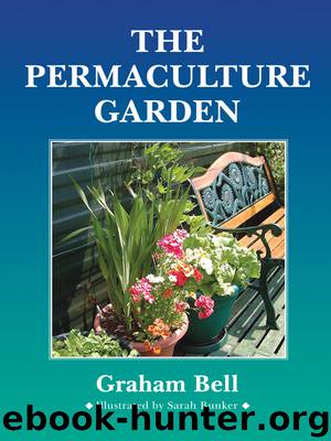 The Permaculture Garden by Graham Bell