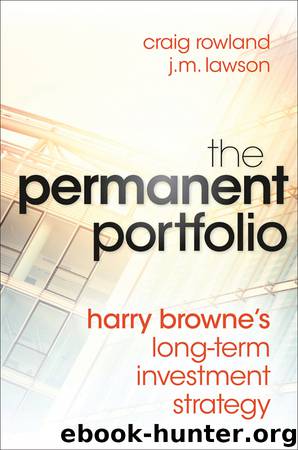 The Permanent Portfolio by Craig Rowland & J. M. Lawson
