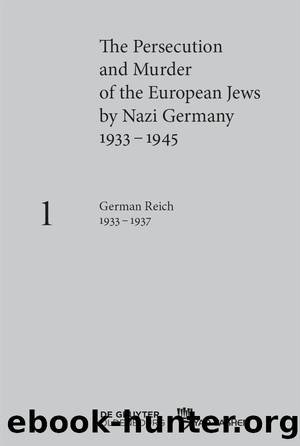 The Persecution and Murder of the Jews, 1933â1945 by Walter de Gruyter