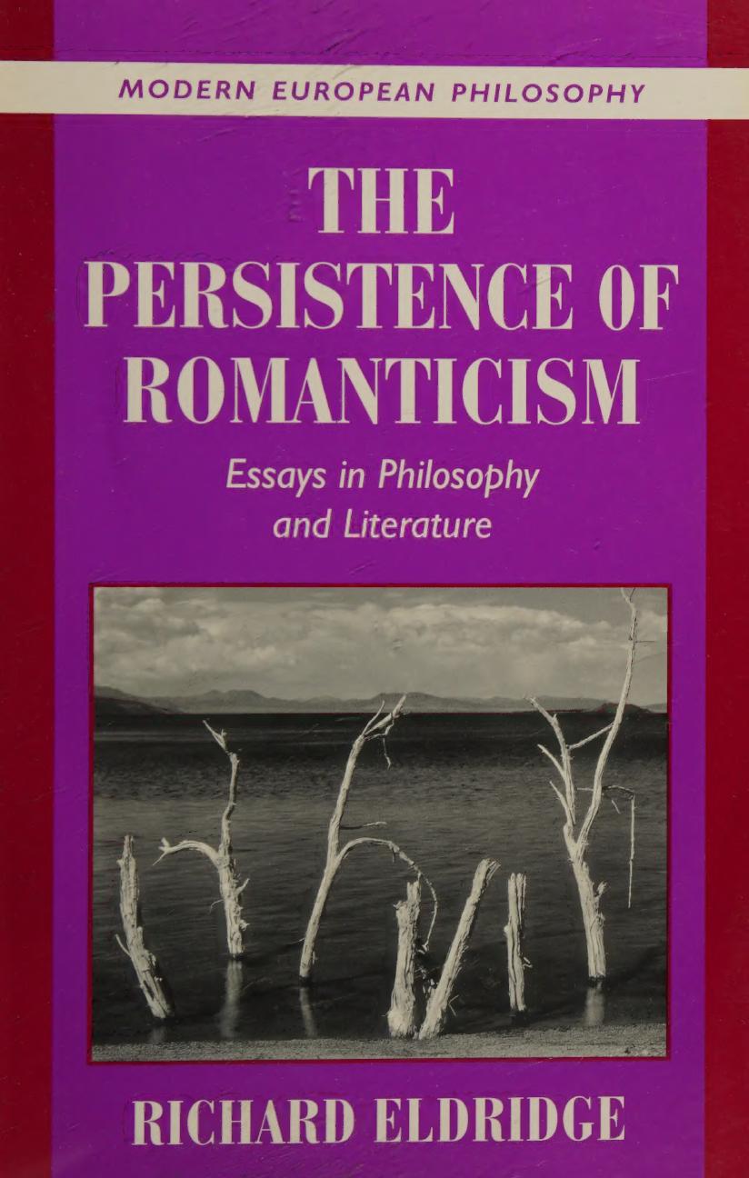The Persistence of Romanticism: Essays in Philosophy and Literature by Richard Eldridge