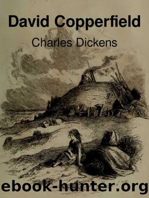 The Personal History of David Copperfield by Charles Dickens