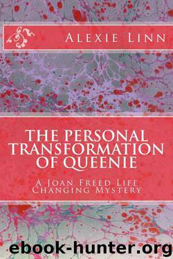 The Personal Transformation of Queenie: A Joan Freed Life Changing Mystery (Good Grief! Book 2) by Alexie Linn
